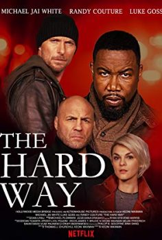 The Hard Way 2019 izle