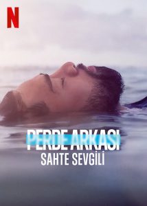 Perde Arkası: Sahte Sevgili Netflix Filmi izle
