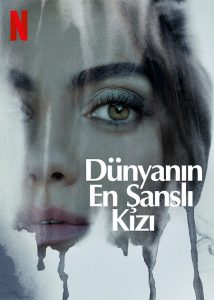 Dünyanın En Şanslı Kızı (2022) izle