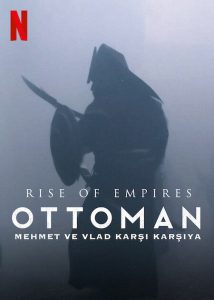 Rise of Empires: Ottoman 2. SEZON Netflix Dizisi izle
