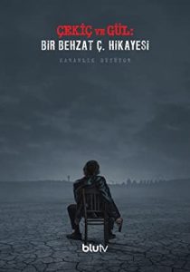 Çekiç ve Gül: Bir Behzat Ç. Hikayesi 1.Sezon