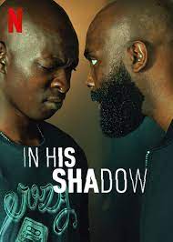 Gölgeler Kralı – In His Shadow 2023 izle