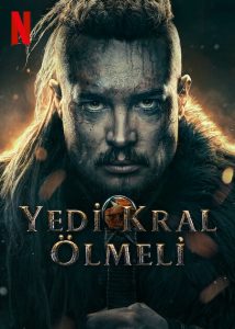 Yedi Kral Ölmeli – The Last Kingdom: Seven Kings Must Die 2023 izle
