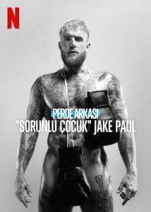 Perde Arkası Sorunlu Çocuk Jake Paul izle