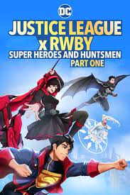 Adalet Birliği x RWBY: Süper Kahramanlar ve Avcılar, Bölüm Bir izle
