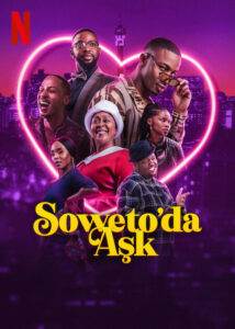 Soweto’da Aşk Netflix Filmi izle