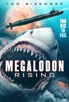 Megalodon’un Yükselişi (Megalodon Rising) 2021 izle