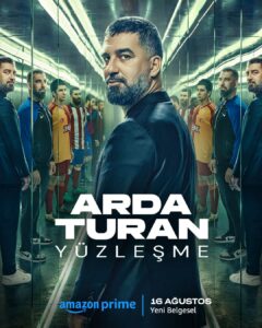 Arda Turan: Yüzleşme Amazon Prime izle
