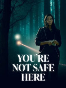 Burada Güvende Değilsin (You’re Not Safe Here) 2021 izle