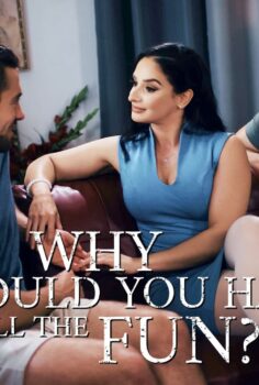 Neden Tüm Eğlenceyi Sen Almalısın izle