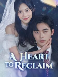 A Heart To Reclaim izle