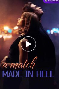 A Match Made In Hell izle