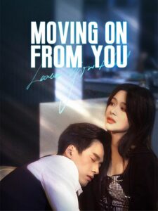 Moving On From You izle