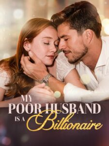 My Poor Husband is A Billionaire izle