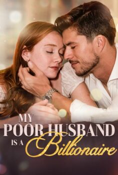 My Poor Husband is A Billionaire izle