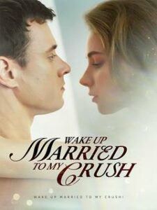 Wake Up Married To My Crush izle