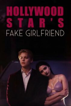 Hollywood Star’s Fake Girlfriend izle