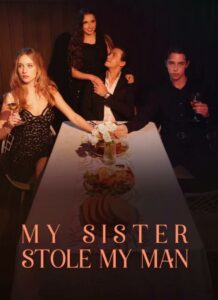 My Sister Stole My Man izle