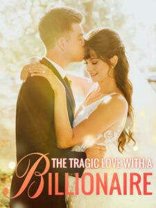 The Tragic Love With A Billionaire izle