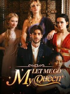 Let me go, My Queen! izle