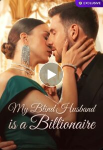 My Blind Husband is a Billionaire izle