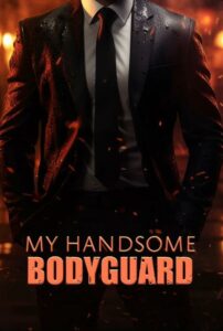 My Handsome Bodyguard izle