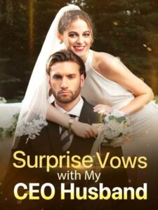 Surprise Vows With My Ceo Husband izle