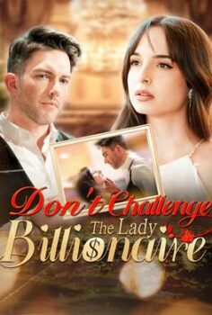 Don’t Challenge the Lady Billionaire izle