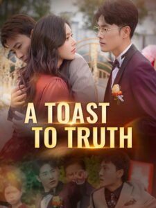 A Toast To Truth izle
