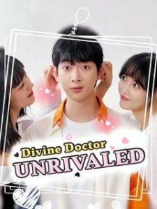 Divine Doctor Unrivaled izle