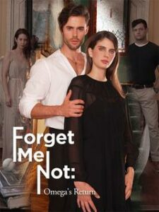 forget me not omega’s return izle