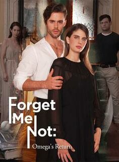 forget me not omega’s return izle