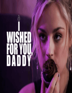 I Wished for You Daddy izle