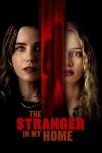 The Stranger in My Home 2025 izle