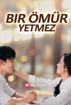 Bir Ömür Yetmez izle