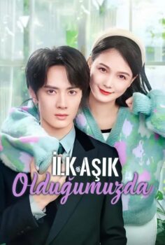 İlk Aşık Olduğumuzda izle