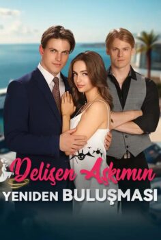 Delişen Aşkımın Yeniden Buluşması izle