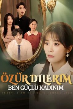 Özür Dilerim, Ben Güçlü Kadınım izle