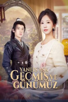 Yanlış Aşk Geçmiş ve Günümüz izle