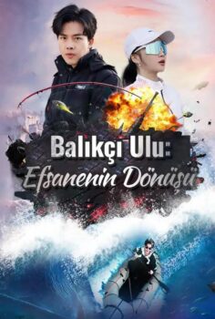 Balıkçı Ulu: Efsanenin Dönüşü izle