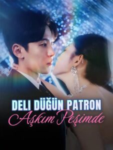 Deli Düğün Patron Aşkım Peşimde izle