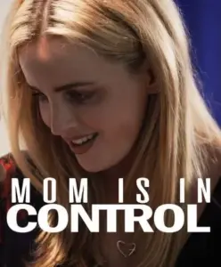 Mom Is In Control izle