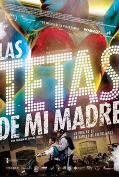 Las tetas de mi madre – My Mother’s Tits 2015 izle