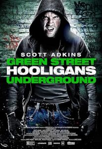 Yeşil Sokak Holiganları 3: Asla Pes Etme Green Street Hooligans: Underground