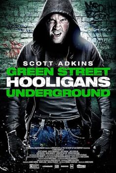 Yeşil Sokak Holiganları 3: Asla Pes Etme Green Street Hooligans: Underground