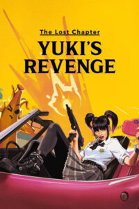 The Lost Chapter: Yuki’s Revenge Kayıp Bölüm Yuki’nin İntikamı