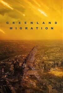 Greenland: Kıyamet (Greenland 2: Migration)