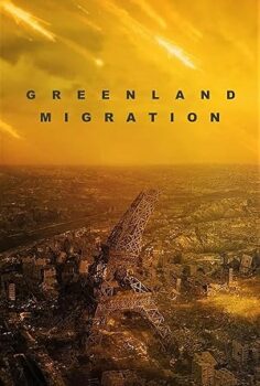 Greenland: Kıyamet (Greenland 2: Migration)