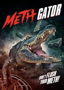 Attack of the MethGator (Meth Gator’a Saldırı) 2023