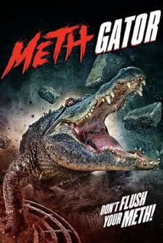 Attack of the MethGator (Meth Gator’a Saldırı) 2023